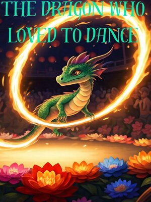 cover image of The Dragon Who Loved to Dance